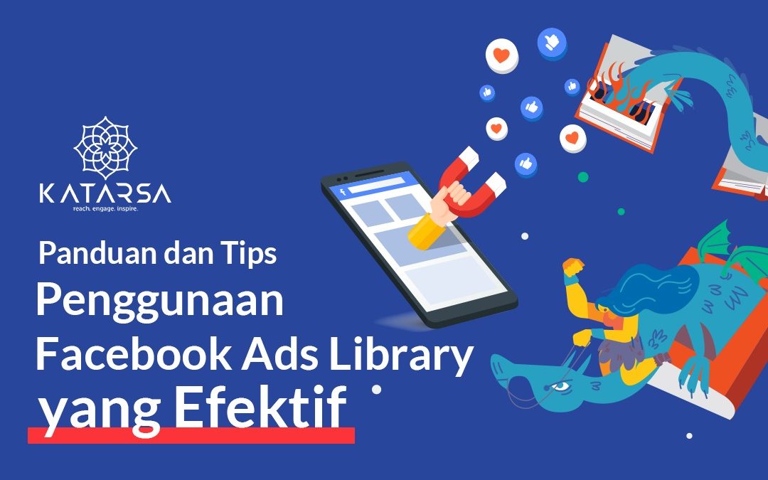 Panduan dan Tips Penggunaan Facebook Ads Library yang Efektif